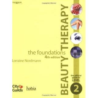 Beauty Therapy   The Foundations The Official Guide to Level 2 (Habia 
