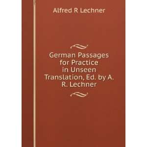   in Unseen Translation, Ed. by A.R. Lechner Alfred R Lechner Books