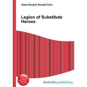  Legion of Substitute Heroes Ronald Cohn Jesse Russell 