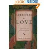 Surrender to Love Discovering the Heart of Christian Spirituality by 