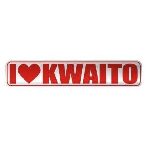   I LOVE KWAITO  STREET SIGN MUSIC