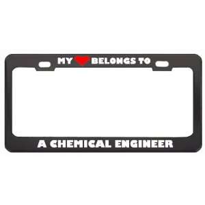  My Heart Belongs To A Chemical Engineer Career Profession 