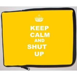 Keep Calm and Shut Up   Yellow Color Laptop Sleeve   Note Book sleeve 