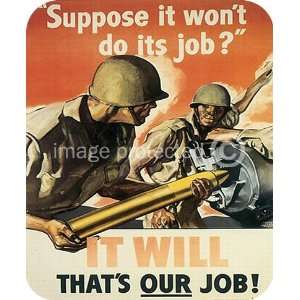  Suppose It Wont Do Its Job WWii US Military MOUSE PAD