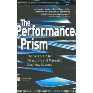  The Performance Prism The Scorecard for Measuring and 