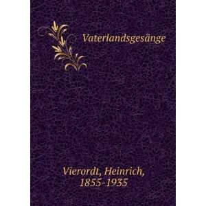  VaterlandsgesÃ¤nge Heinrich, 1855 1935 Vierordt Books