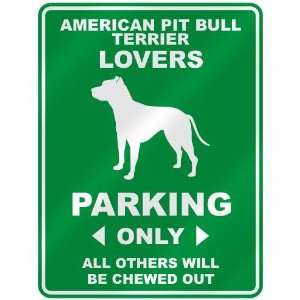   AMERICAN PIT BULL TERRIER LOVERS PARKING ONLY  PARKING 