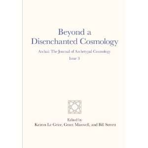 Disenchanted Cosmology Archai The Journal of Archetypal Cosmology 