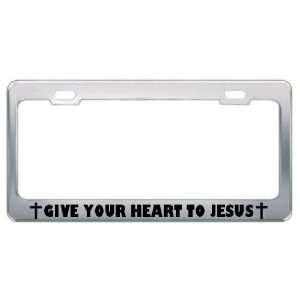   Heart To Jesus Religious God Jesus License Plate Frame Metal Chrome