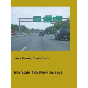    Interstate 195 (New Jersey) Ronald Cohn Jesse Russell Books