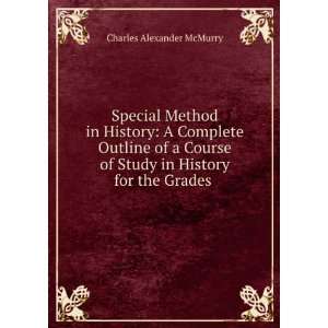  Special Method in History A Complete Outline of a Course 