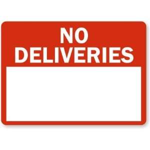  No Deliveries with Blank Space Aluminum Sign, 14 x 10 