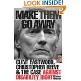 Make Them Go Away Clint Eastwood, Christopher Reeve and the Case 