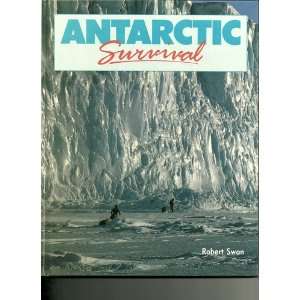  Antarctic Survival (9780356132662) Robert Swan Books