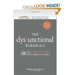 The Business Shrink The Dysfunctional Workplace byMorris 