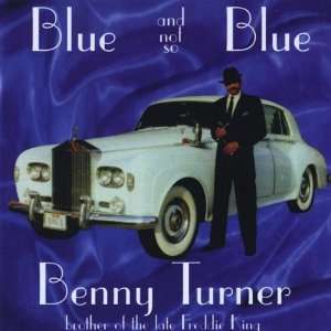  Blue & Not So Blue Benny Turner Music