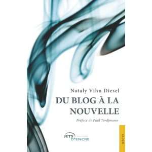  Du blog a la nouvelle (French Edition) (9782354850814 