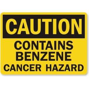  Caution Contains Benzene Cancer Hazard Plastic Sign, 14 