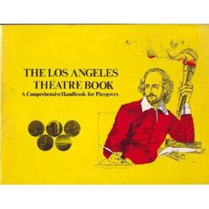  The Los Angeles Theatre Book A Comprehensive Handbook for 