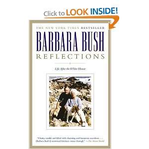   Reflections  Life After the White House Barbara Bush Books