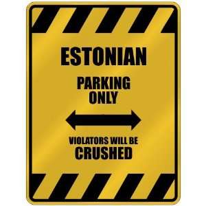  PARKING ONLY VIOLATORS WILL BE CRUSHED  PARKING SIGN COUNTRY ESTONIA