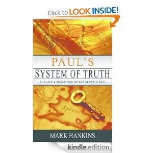 Pauls System of Truth Mark Hankins Staff  Kindle Store