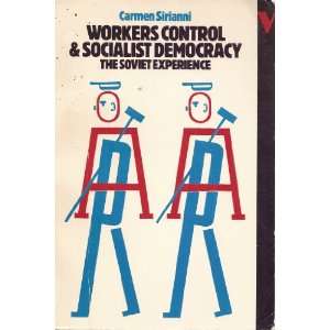  Workers Control and Socialist Democracy The Soviet 