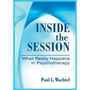  Really Happens in Psychotherapy [Hardcover] Paul L. Wachtel Books