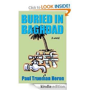  Buried in Baghdad eBook Paul T. Heron Kindle Store
