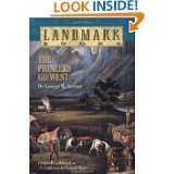   Pioneers Go West (Landmark Books) by George R. Stewart (Jun 12, 1987