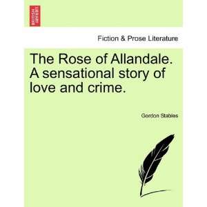   story of love and crime. (9781241196059) Gordon Stables Books