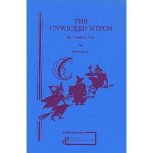  The Unwicked Witch (9780876022160) Madge Miller Books