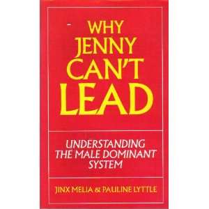 Why Jenny Cant Lead Understanding the Male Dominant 