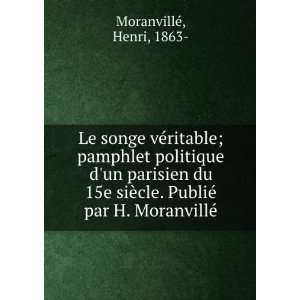  Le songe vÃ©ritable; pamphlet politique dun parisien du 