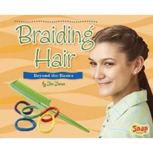  BRAIDING HAIR BEYOND THE BASICS by Jones, Jen ( Author 