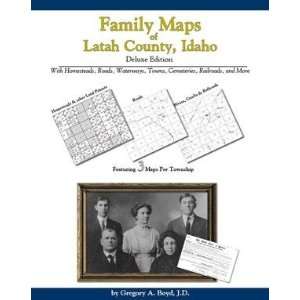 Family Maps of Latah County, Idaho, Deluxe Edition 