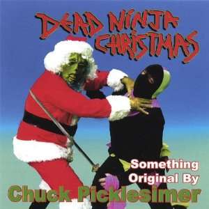  Dead Ninja Christmas Chuck Picklesimer Music