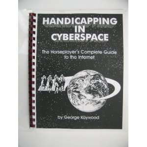   horesplayers complete guide to the Internet George Kaywood Books