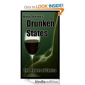 Drunken States The Power of Tantra Kinsy Sharma  Kindle 