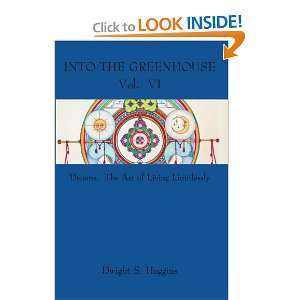  Into the Greenhouse Vol. VI Dreams. The Art of Living 
