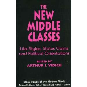  New Middle Classes Life Styles, Status Claims and 