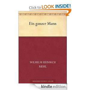 Ein ganzer Mann (German Edition) Wilhelm Heinrich Riehl  