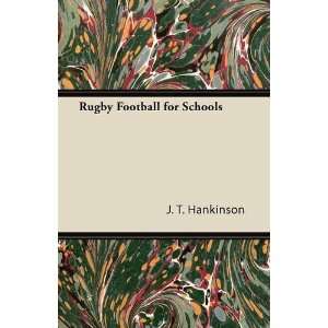  Rugby Football for Schools (9781447427032) J. T 