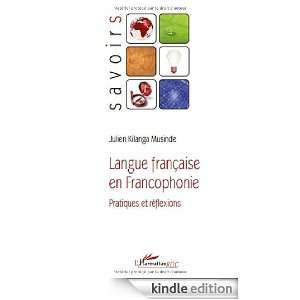 Langue française en Francophonie  Pratiques et réflexions (Savoirs 