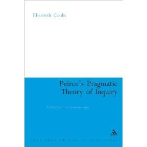  Peirces Pragmatic Theory of Inquiry Fallibilism and 