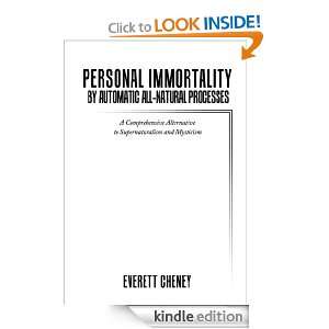Personal Immortality by Automatic All Natural Processes Everett 