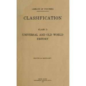  Classification. Class D History, Universal And Old World 