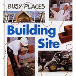  Building Site (Busy Places) (9780749645694) Carol Watson 