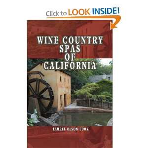  Wine Country Spas of California (9780595302987) Laurel 