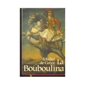  La bouboulina (9782724276763) Grèce Michel De Books